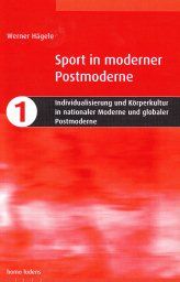 Sport in moderner Postmoderne, Bd. 1